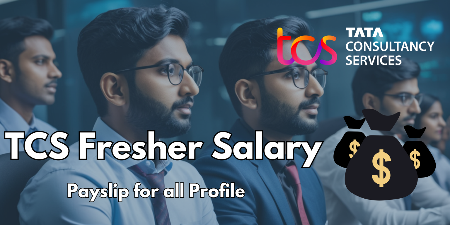 Tcs Fresher Salary - Proven Tcs Ninja, Smart And Tcs Digital Salaries 2024